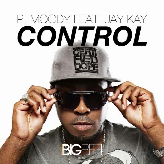 Control (feat. Jay Kay) [Remixes] by P. Moody