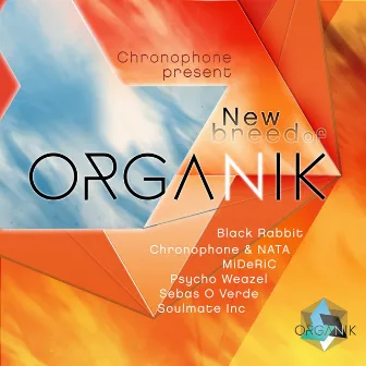 New Breed of Organik by Organik