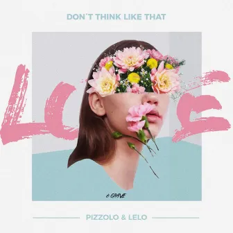 Dont Think Like That by Lelo