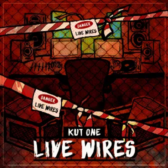 Live Wires by Kut One