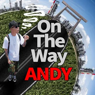 On The Way by Andy