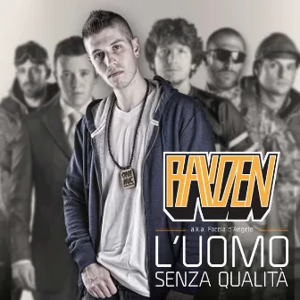 L'uomo senza qualità (Rayden a.k.a Faccia d'Angelo) by Rayden