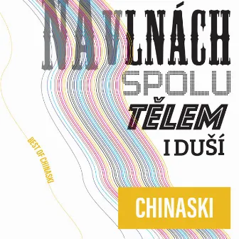 Na vlnách spolu tělem i duší (Best of Chinaski) by Chinaski