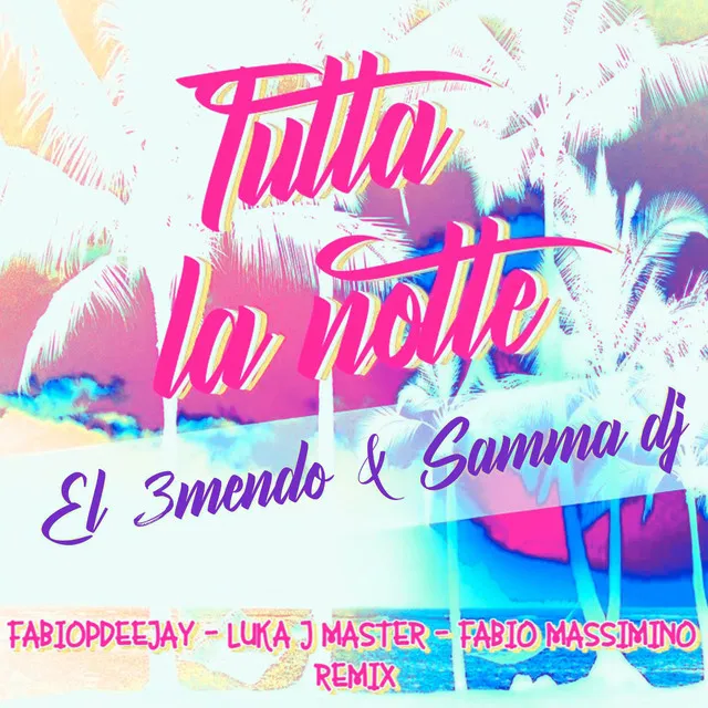 Tutta la notte - Remix