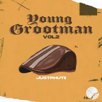 Young Grootman Vol 2 by JustPhutii