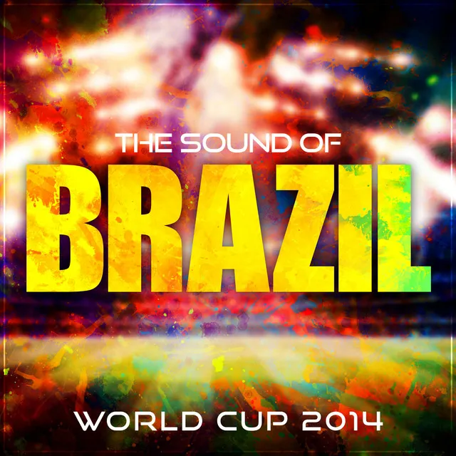 The Sound of Brazil - World Cup 2014