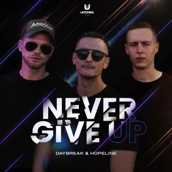 Never Give Up by Hopeline