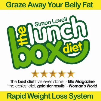 The Lunch Box Diet - Graze Your Way Thin - Voted 'The Best Diet' 5/5 By Elle Magazine by Simon Lovell