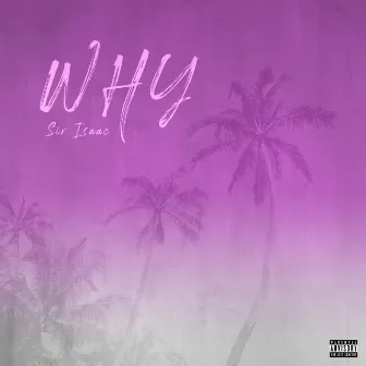 Why by Sir Isaac