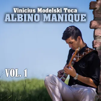 Toca Albino Manique, Vol. 1 by Vinicius Modelski