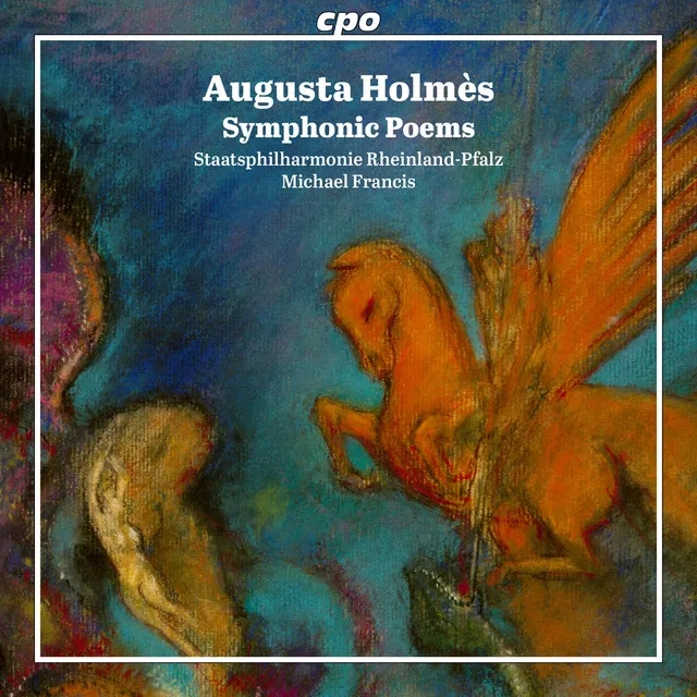 Augusta Holmès: Symphonic Poems