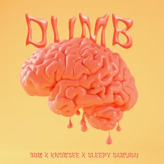 DUMB by 9DM