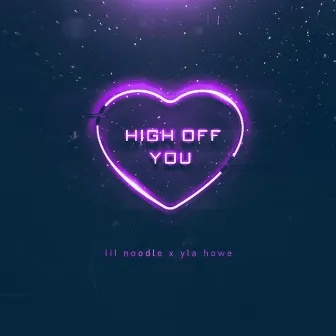 High off You by YLA Howe