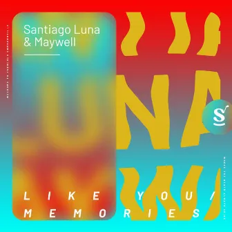 Like You / Memories by Santiago Luna