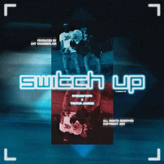 Switch Up by RymoneyMFN