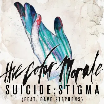 Suicide;Stigma by The Color Morale