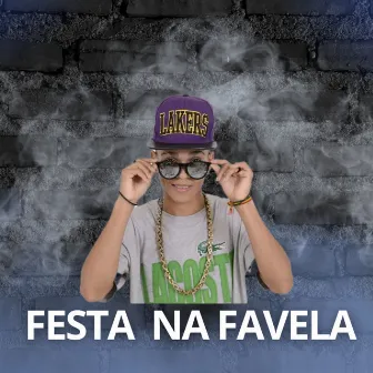 Festa na Favela by DJ MD DA VILA