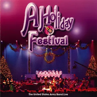 A Holiday Festival by US Army Band