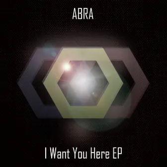 I Want You Here EP by Abra