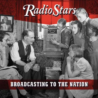 Broadcasting to the Nation by Radio Stars