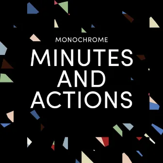 Minutes and Actions by Monochrome