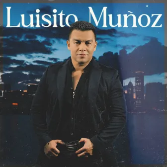 Luisito Muñoz by Luisito Muñoz