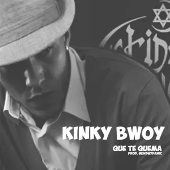 Que Te Quema by Kinky Bwoy