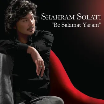 Be Salamat Yaram by Shahram Solati