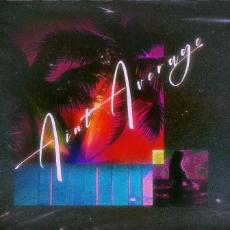 Ain't Average by J. Paris