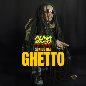 Sonido del Ghetto by Alma Rasta