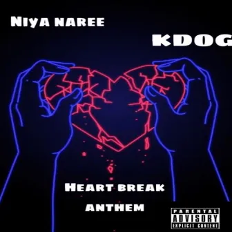 Heart Break Anthem by Kdog