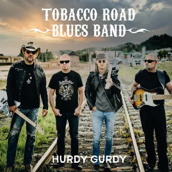 Hurdy Gurdy by Tobacco Road Blues Band