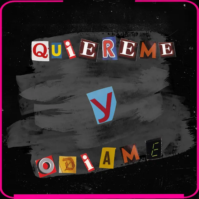 Quiéreme Y Odiame