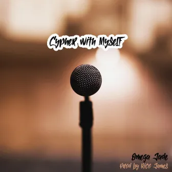 Cypher With Myself by Omega Jade