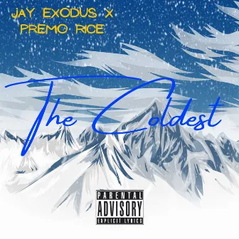 The Coldest by Jay Exodus