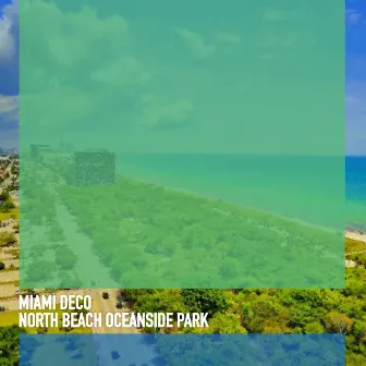 North Beach Oceanside Park by Miami Deco