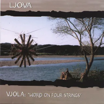 Vjola: World on Four Strings by Ljova