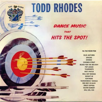 Dance Music That Hits the Spot by Todd Rhodes