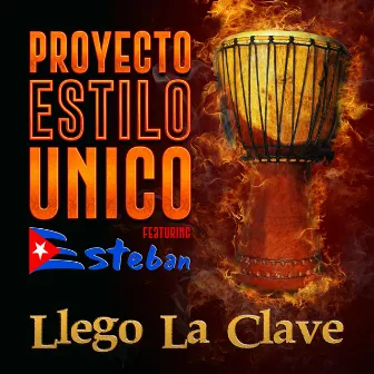 Llego La Clave by Proyecto Estilo Unico