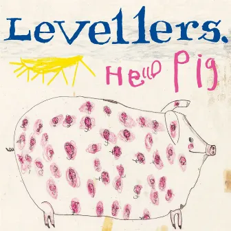 Hello Pig (Remastered Version) by Levellers