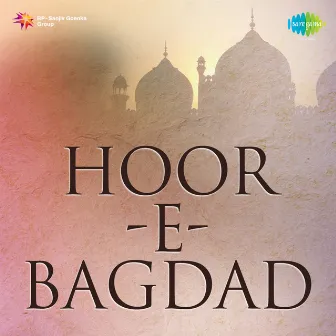 Hoor - E - Bagdad (Original Motion Picture Soundtrack) by 