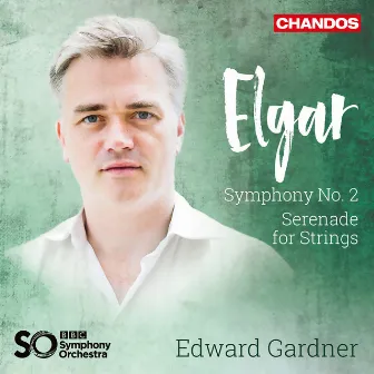 Elgar: Symphony No. 2 & Serenade for Strings by Edward Gardner