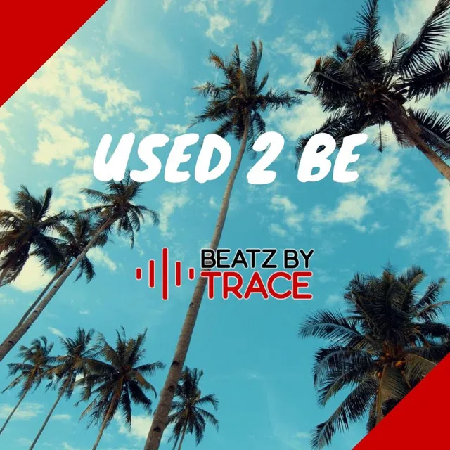 Used 2 Be (Instrumental)