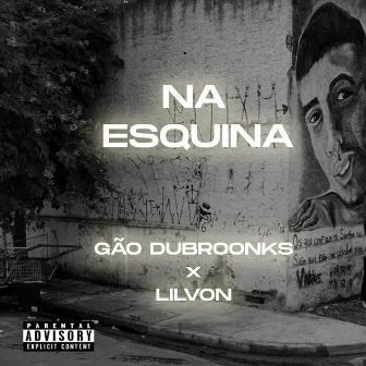 Na Esquina by Lil Von