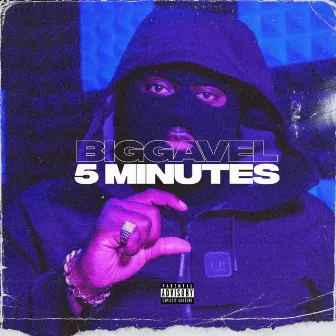 5 Minutes by Biggavel