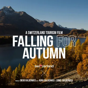 SWITZERLAND X BALDENWEG - Falling for Autumn by Diego Baldenweg