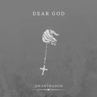 Dear God by QwanThaDon