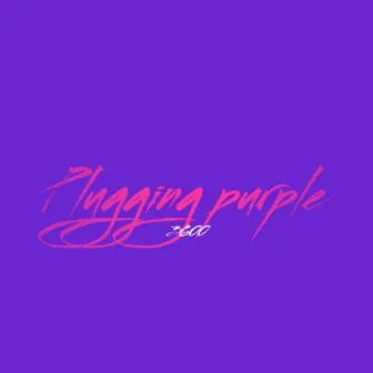 Plugging Purple by BLACKSKIN GANG