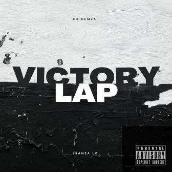 Victory Lap by Dr Hemza