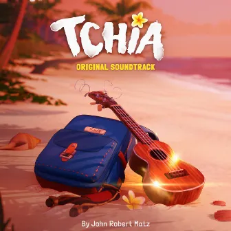 Tchia (Original Soundtrack) by John Robert Matz